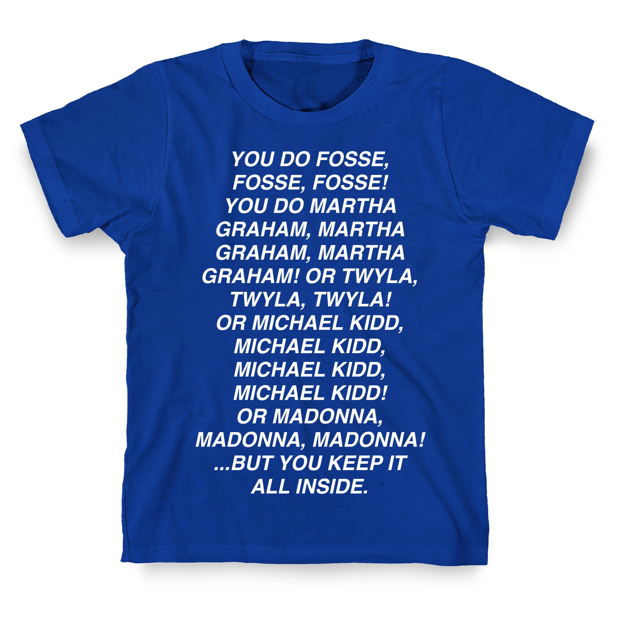 You Do Fosse Fosse Fosse T-Shirt